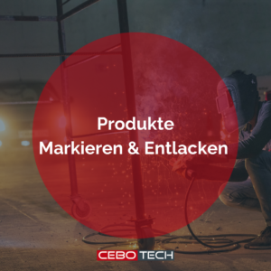 Produkte-Markieren und Entlacken
